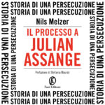 Il processo a Julian Assange: anatomia di una persecuzione
